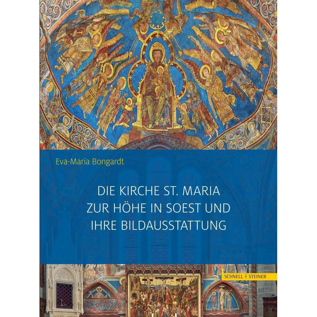Die Kirche St. Maria zur Höhe in Soest und ihre Bildausstattung, Fachbücher von Eva-Maria Bongardt