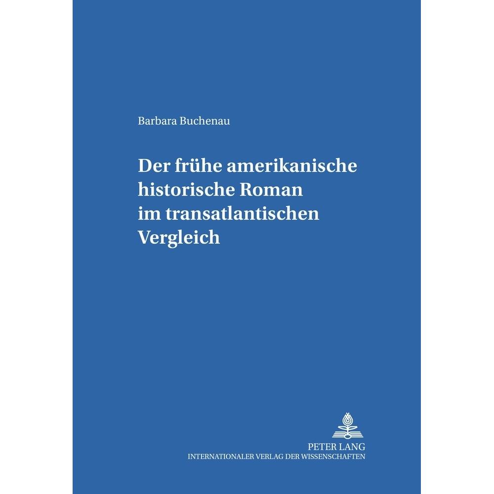 Der frühe amerikanische historische Roman im transatlantischen Vergleich, Fachbücher von Barbara Buchenau