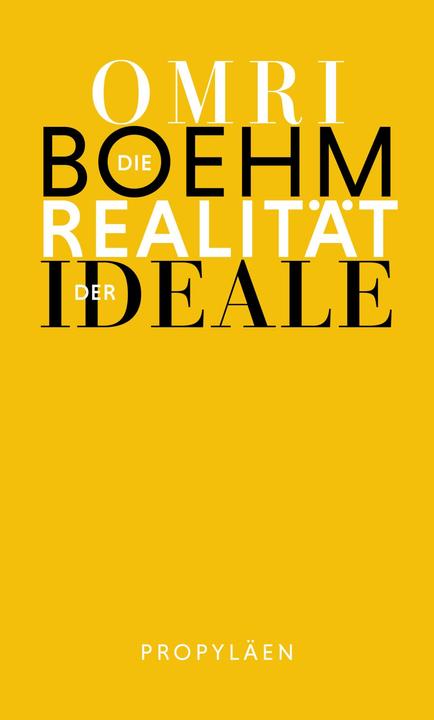 Produktbild Die Realität der Ideale (Deutsch, Michael Adrian, Omri Boehm, 2024)