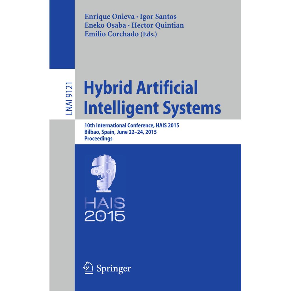 Hybrid Artificial Intelligent Systems, Fachbücher von Héctor Quintián, Emilio Corchado, Eneko Osaba, Igor Santos, Enriqu...