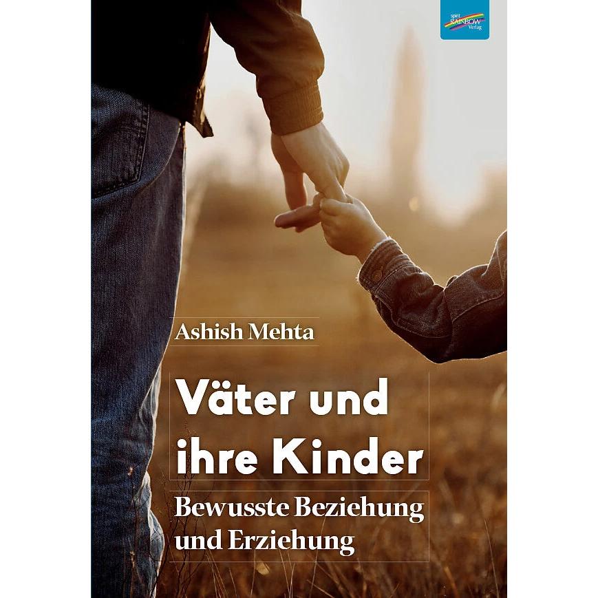 Väter und ihre Kinder, Ratgeber von Ashish Mehta
