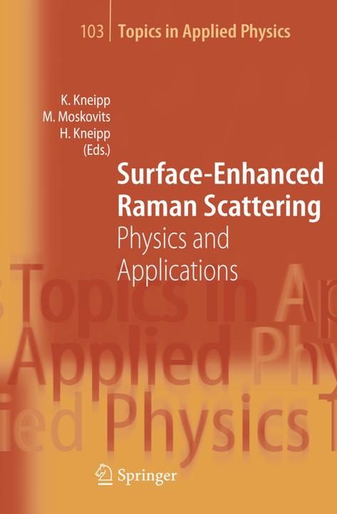 Surface-Enhanced Raman Scattering (Englisch, Harald Kneipp, Katrin Kneipp, Martin Moskovits, 2010)