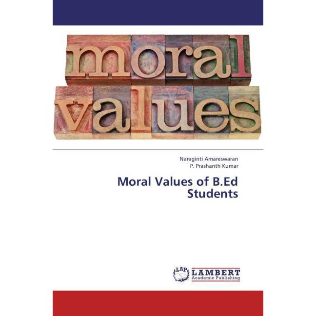 Moral Values of B.Ed Students, Sachbücher von Naraginti Amareswaran, P. Prashanth Kumar