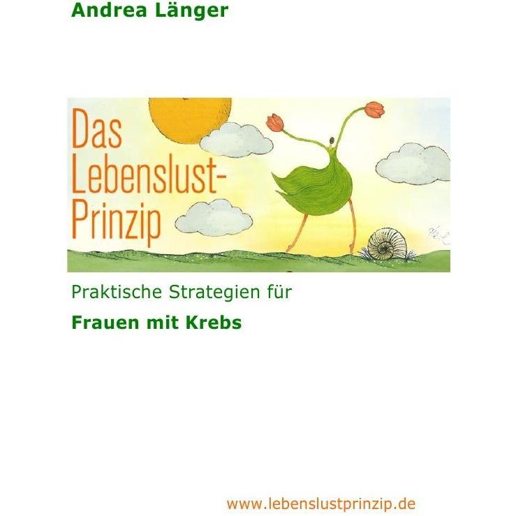 Das Lebenslust-Prinzip, Ratgeber von Andrea Länger