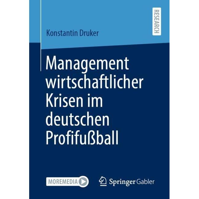 Management wirtschaftlicher Krisen im deutschen Profifussball, Fachbücher von Konstantin Druker