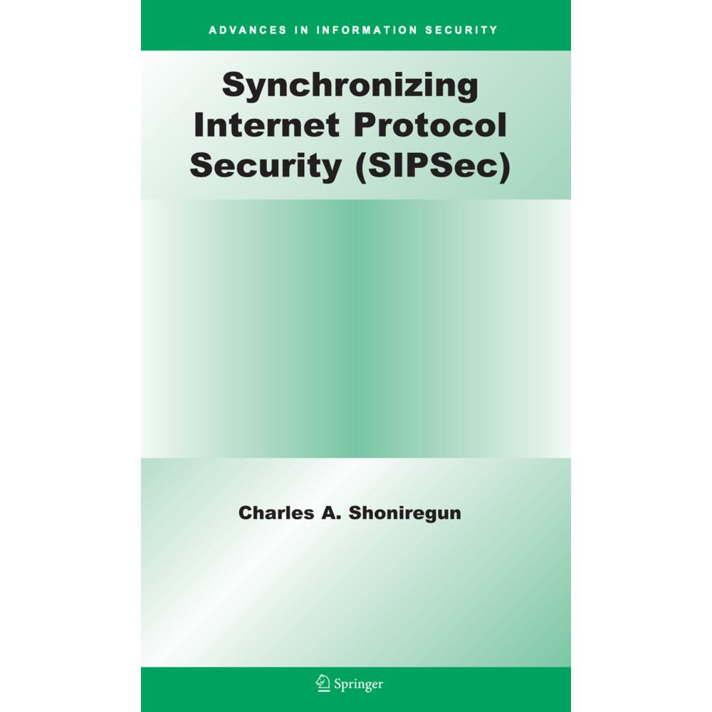 Synchronizing Internet Protocol Security (SIPSec), Fachbücher von Charles A. Shoniregun