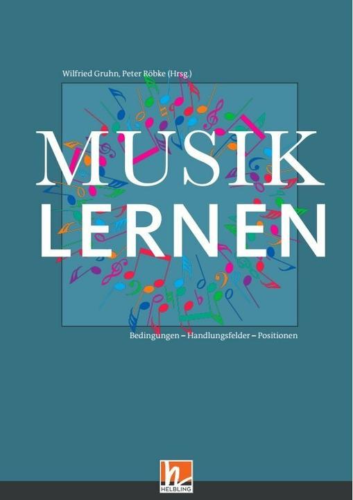 Produktbild Musiklernen (Deutsch, Peter Röbke, Wilfried Gruhn, 2018)