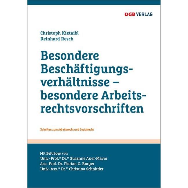 Besondere Beschäftigungsverhältnisse - besondere Arbeitsrechtsvorschriften, Fachbücher von Christoph Kietaibl, Reinhard ...