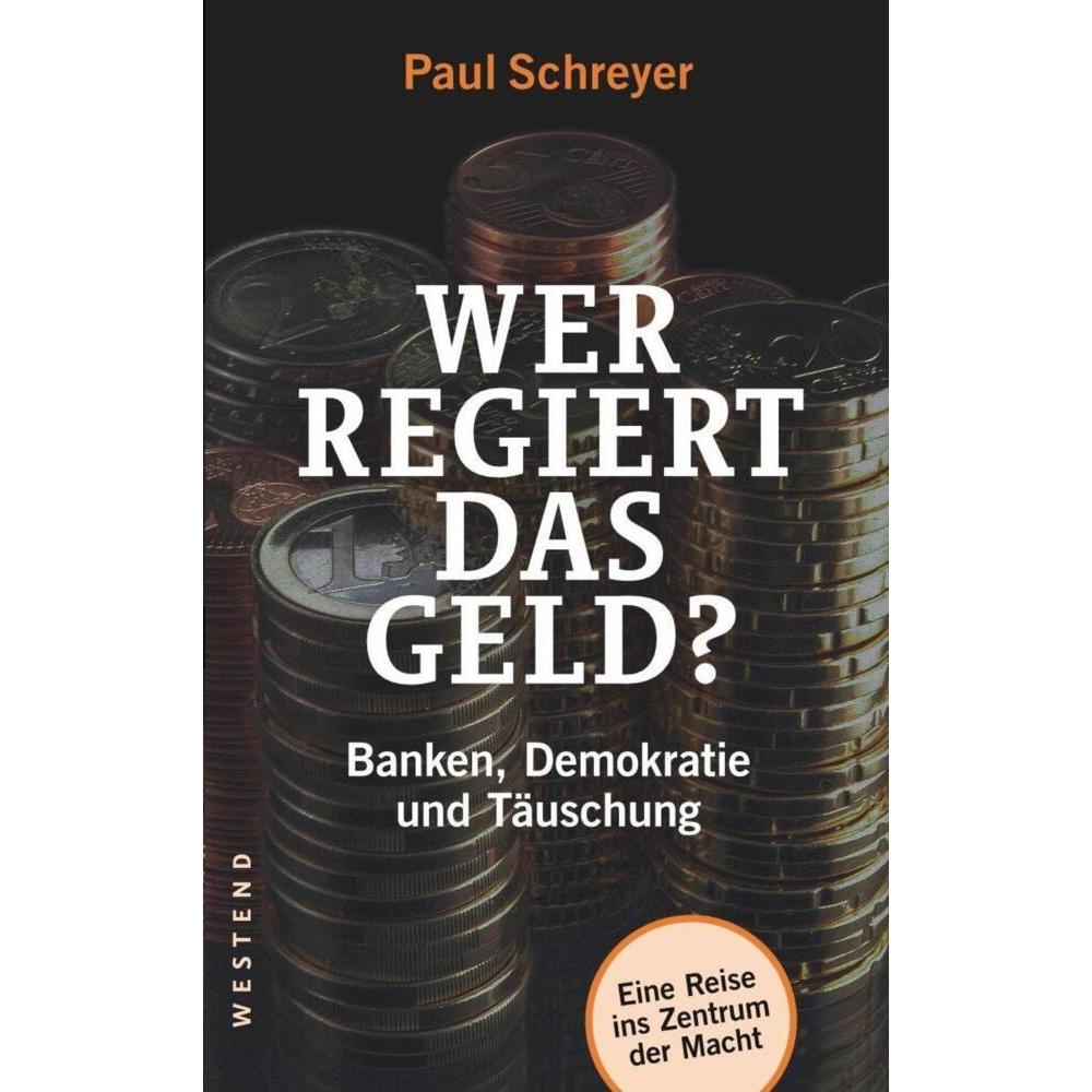 Wer regiert das Geld?, Fachbücher von Paul Schreyer
