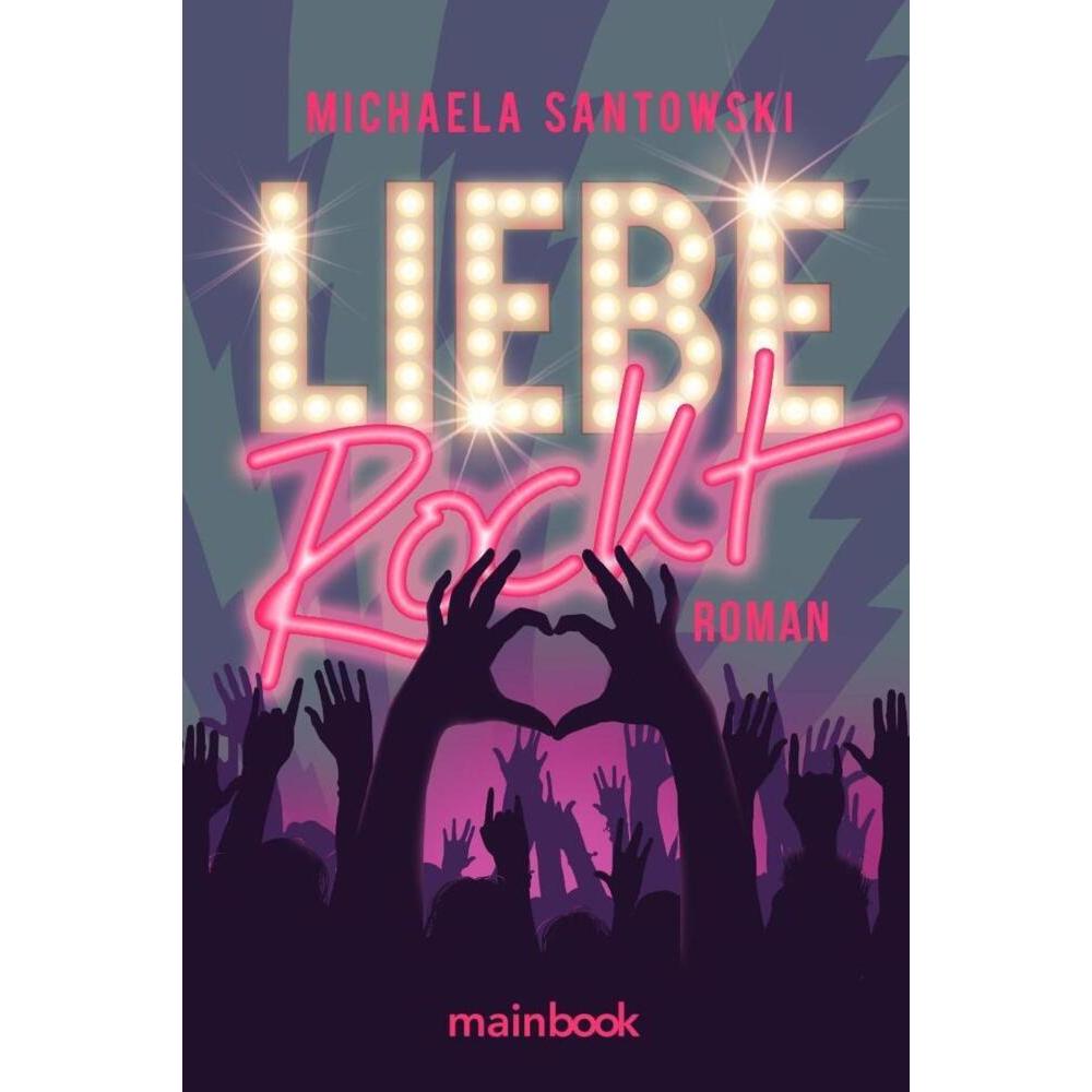 Liebe rockt, Belletristik von Michaela Santowski