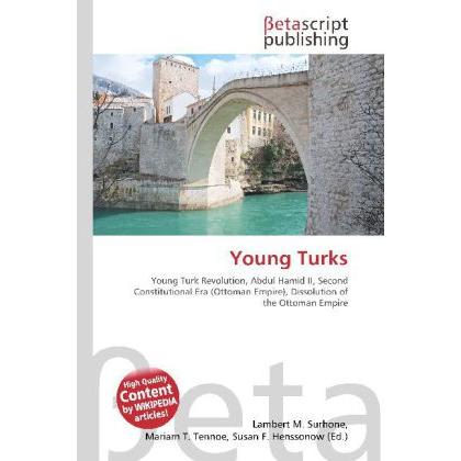 Thumbnail - Young Turks, Fachbücher von Lambert M. Surhone, Miriam T. Timpledon, Susan F. Marseken