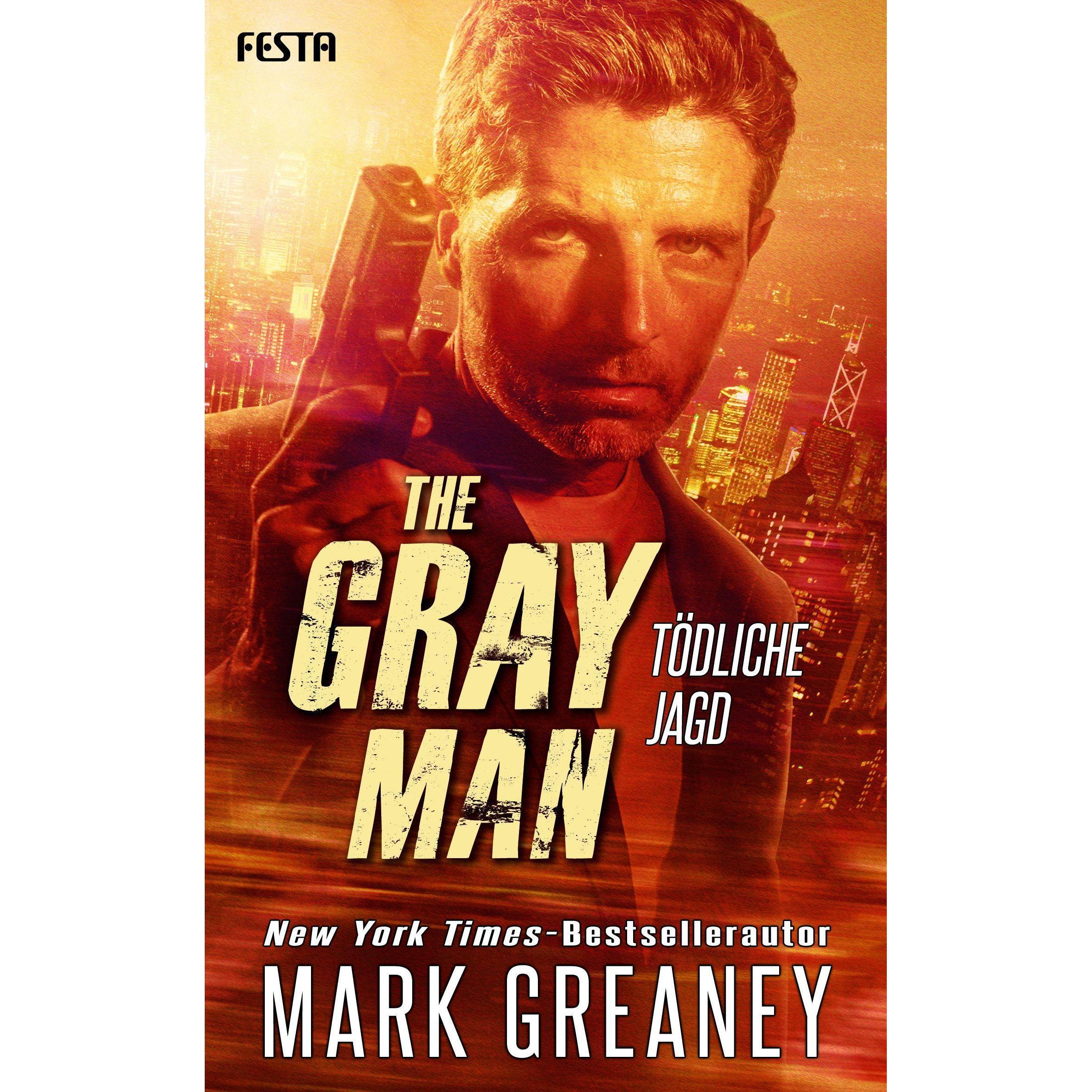 The Gray Man - Tödliche Jagd, Belletristik von Mark Greaney