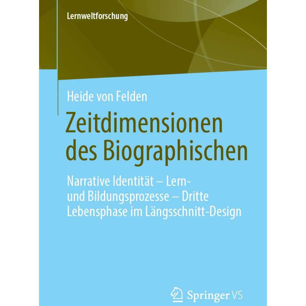 Thumbnail - Zeitdimensionen des Biographischen, Fachbücher von Heide von Felden