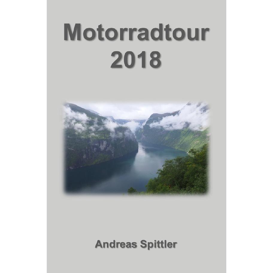 Motorradtour 2018, Ratgeber von Andreas Spittler