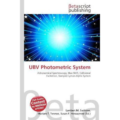 UBV Photometric System, Fachbücher von Lambert M. Surhone, Mariam T. Tennoe, Susan F. Henssonow