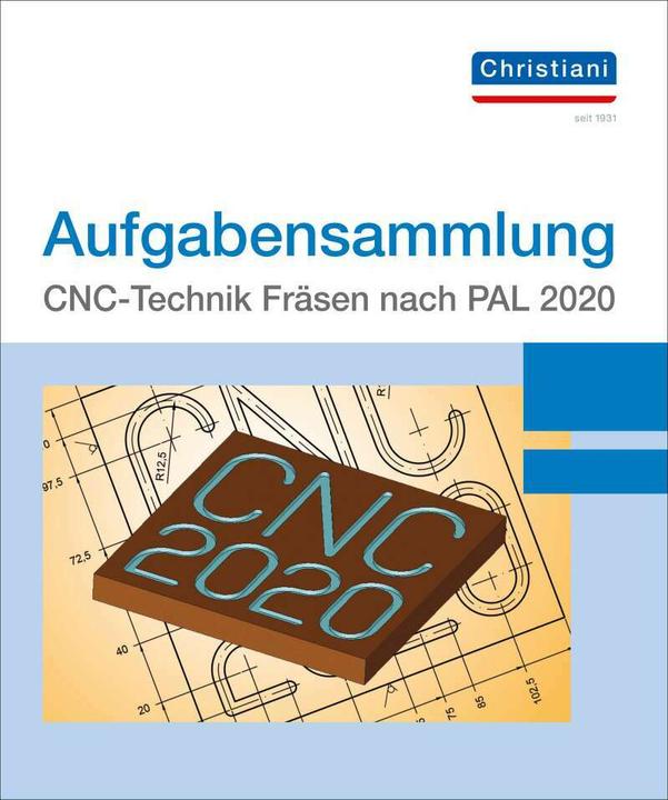 Immagine prodotto Aufgabensammlung CNC-Technik Fräsen nach PAL 2020 (Tedesco, Volkner Franchi, Bergner Matthias, 2020)