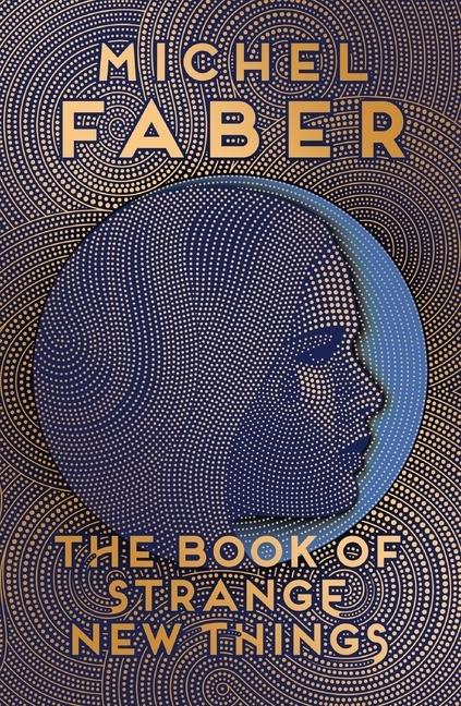 Produktbild The Book of Strange New Things (Englisch, Michel Faber, 2015)
