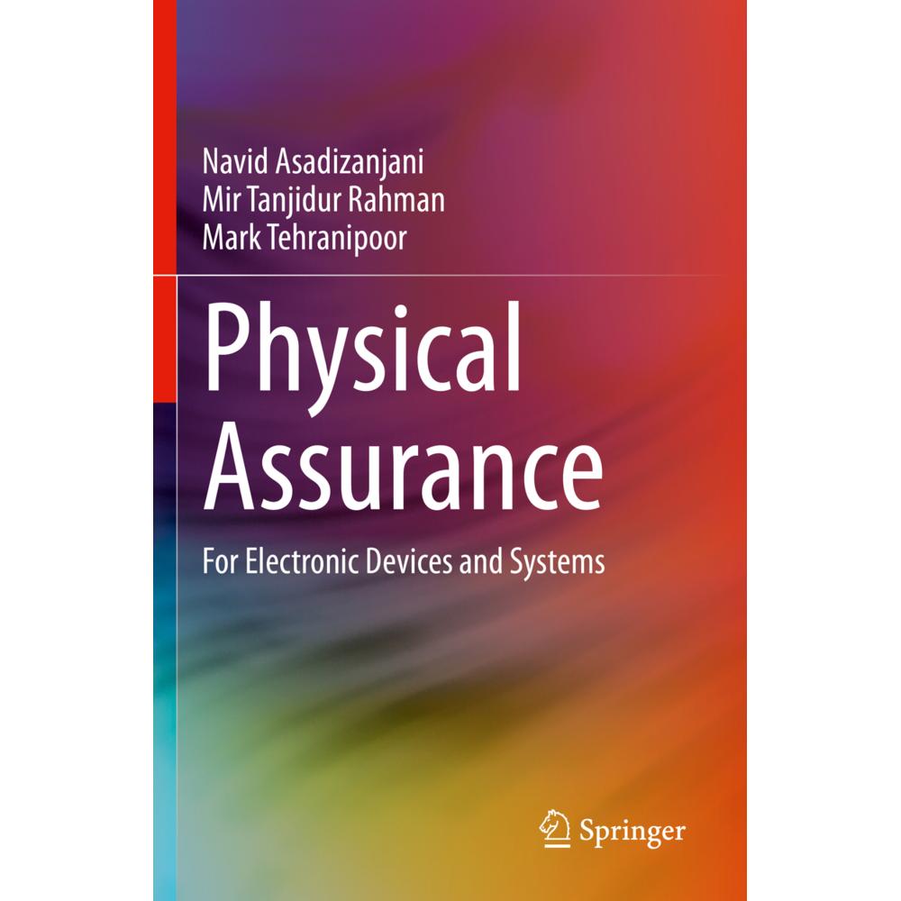 Physical Assurance, Fachbücher von Navid Asadizanjani, Mark Tehranipoor, Mir Tanjidur Rahman