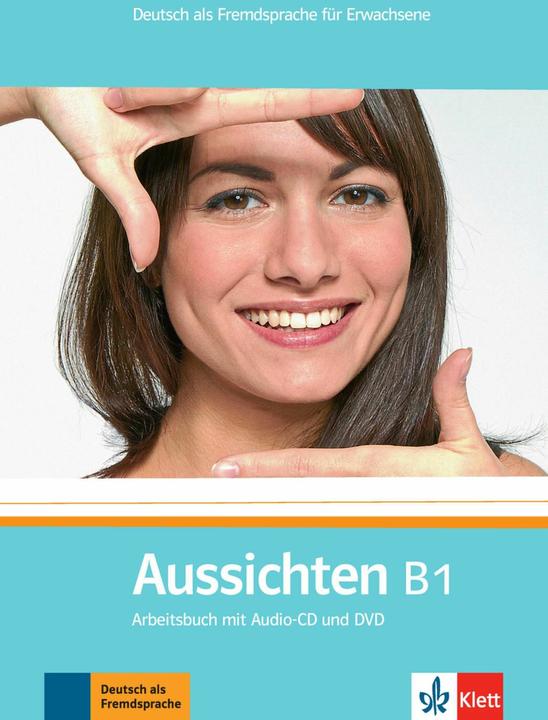 Produktbild Aussichten B1. Arbeits-/Materialienbuch + 1 Audio-CD + DVD (Deutsch, Angelika Lundquist-Mog, Jørn Precht, Kerstin Reinke, Olga Swerlowa, Sabine Jentges, 2012)
