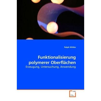 Funktionalisierung polymerer Oberflächen, Fachbücher von Ralph Wittke