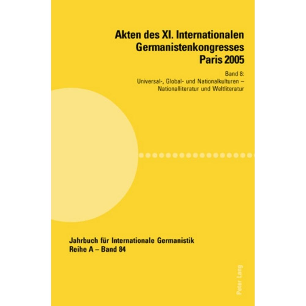 Akten des XI. Internationalen Germanistenkongresses Paris 2005- 'Germanistik im Konflikt der Kulture, Fachbücher von Jea...