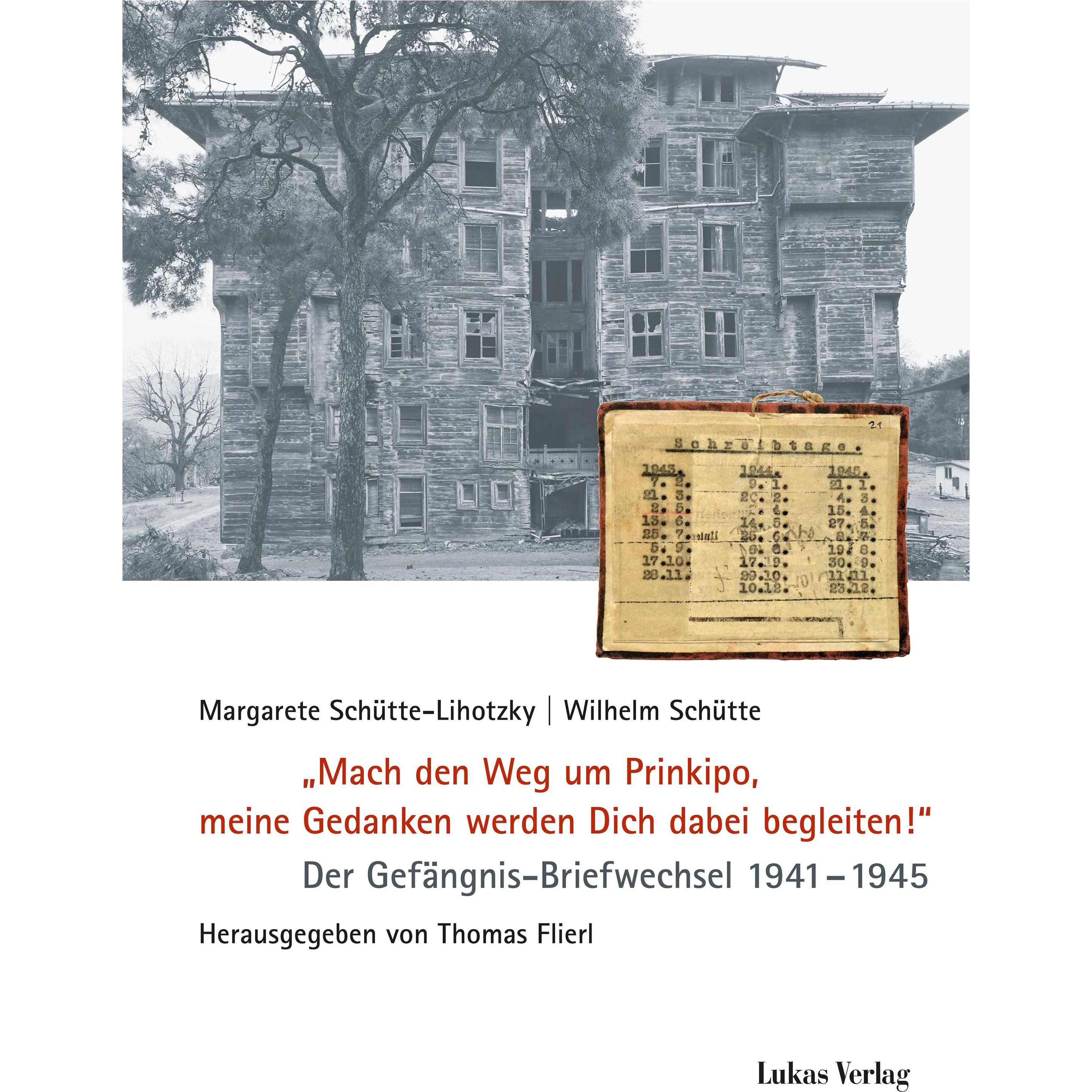 Mach den Weg um Prinkipo, meine Gedanken werden Dich dabei begleiten!, Sachbücher von Margarete Schütte-Lihotzky, Thomas...