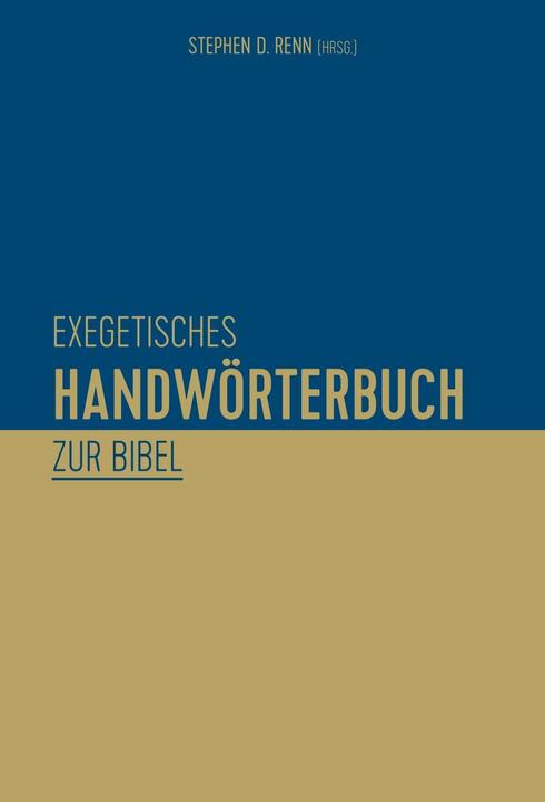 Produktbild Exegetisches Handwörterbuch zur Bibel (Deutsch, Stephen D. Renn, 2018)
