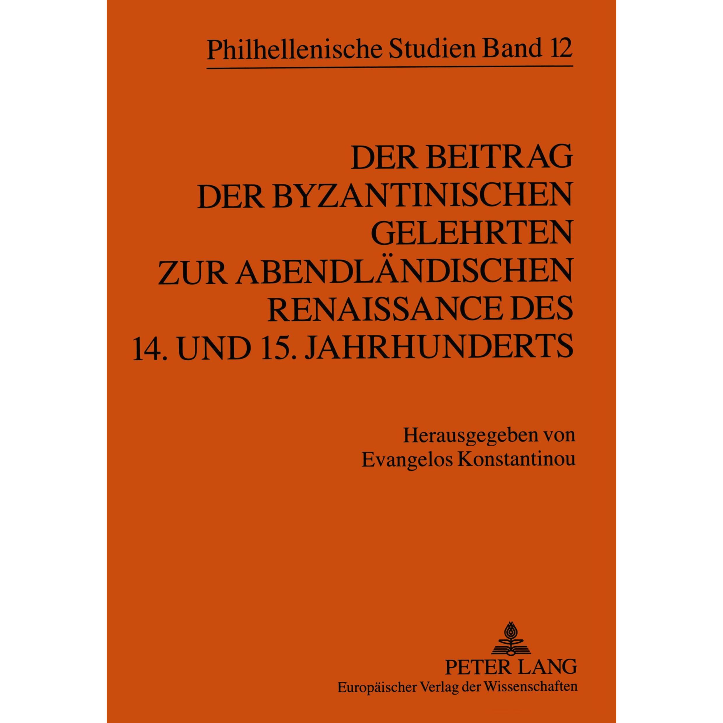 Der Beitrag der byzantinischen Gelehrten zur abendländischen Renaissance des 14. und 15. Jahrhundert, Fachbücher von Eva...