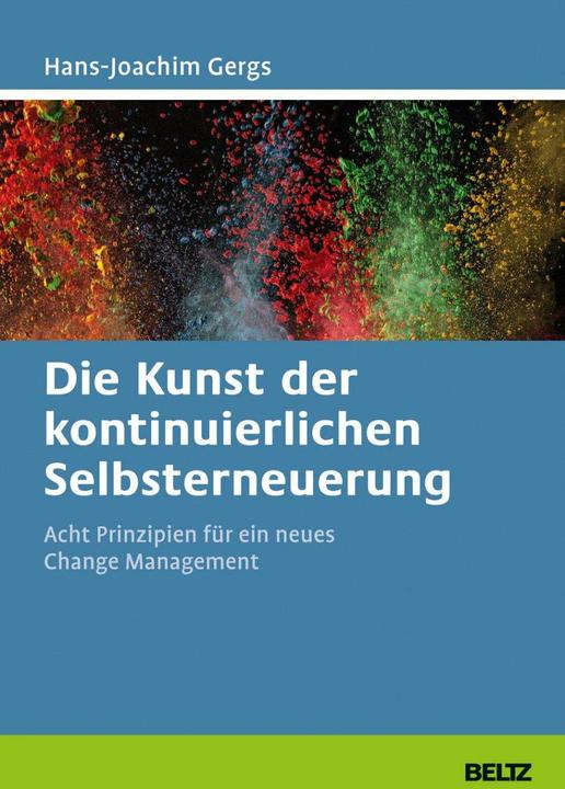 Produktbild Die Kunst der kontinuierlichen Selbsterneuerung (Deutsch, Hans-Joachim Gergs, 2016)