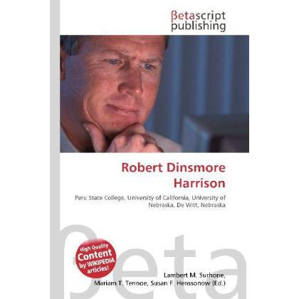 Robert Dinsmore Harrison, Fachbücher von Lambert M. Surhone, Mariam T. Tennoe, Susan F. Henssonow