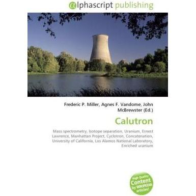 Calutron, Fachbücher von John McBrewster, Frederic P. Miller, Agnes F. Vandome