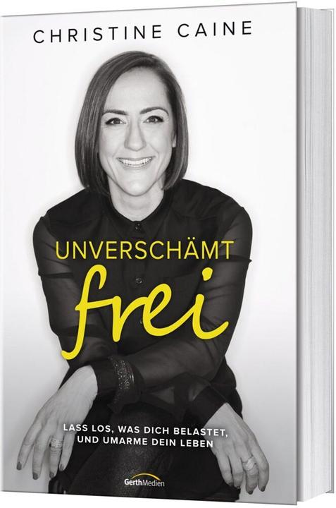 Image du produit Unverschämt frei (Allemand, Christine Caine, 2018)
