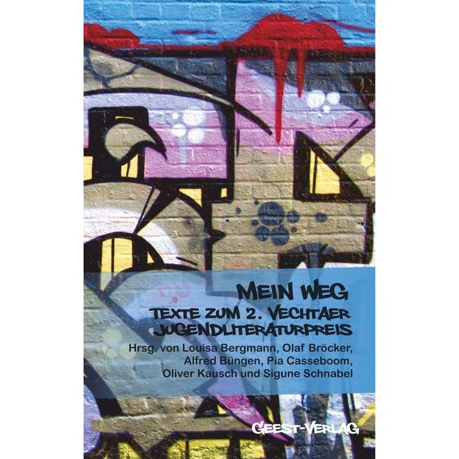 Mein Weg, Kinderbücher von Sigune Schnabel, Olaf Bröcker, Alfred Büngen, Oliver Kausch, Pia Casseboom, Louisa Bergmann