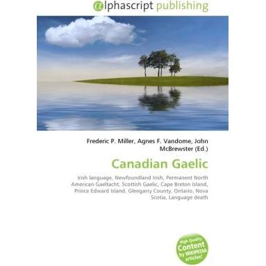 Canadian Gaelic, Fachbücher von Agnes F. Vandome, Frederic P. Miller, John McBrewster