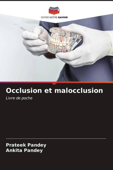 Image du produit Occlusion et malocclusion (Ankita Pandey, Prateek Pandey, 2023)