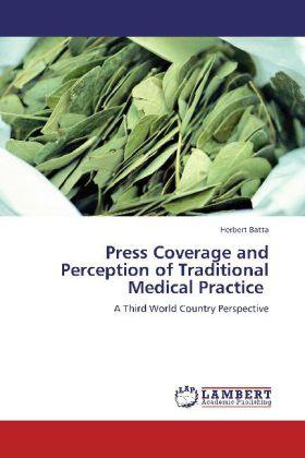 Actual product image Press Coverage and Perception of Traditional Medical Practice (German, Herbert Batta, 2012)