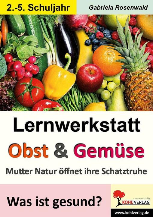 Produktbild Lernwerkstatt Obst & Gemüse (Deutsch, Gabriela Rosenwald, 2015)