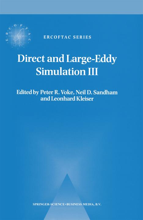 Direct and Large-Eddy Simulation III (Leonhard Kleiser, Neil D. Sandham, Peter R. Voke, 2010)