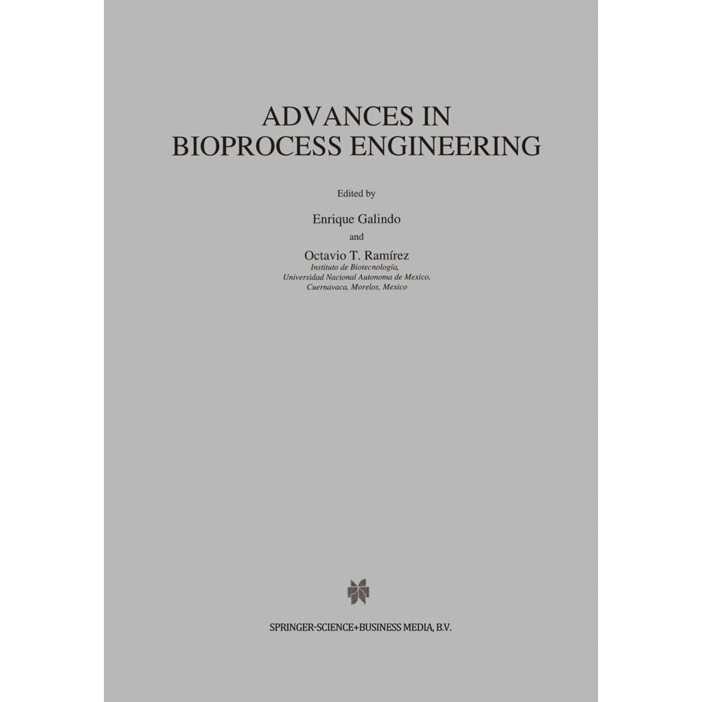 Advances in Bioprocess Engineering, Fachbücher von Octavio R. Ramírez, Enrique Galindo