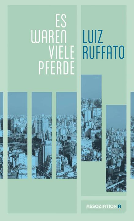 Produktbild Es waren viele Pferde (Deutsch, Luiz Ruffato, Michael Kegler, 2016)