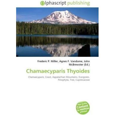 Chamaecyparis Thyoides, Fachbücher von Agnes F. Vandome, Frederic P. Miller, John McBrewster