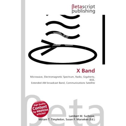 X Band, Fachbücher von Lambert M. Surhone, Miriam T. Timpledon, Susan F. Marseken