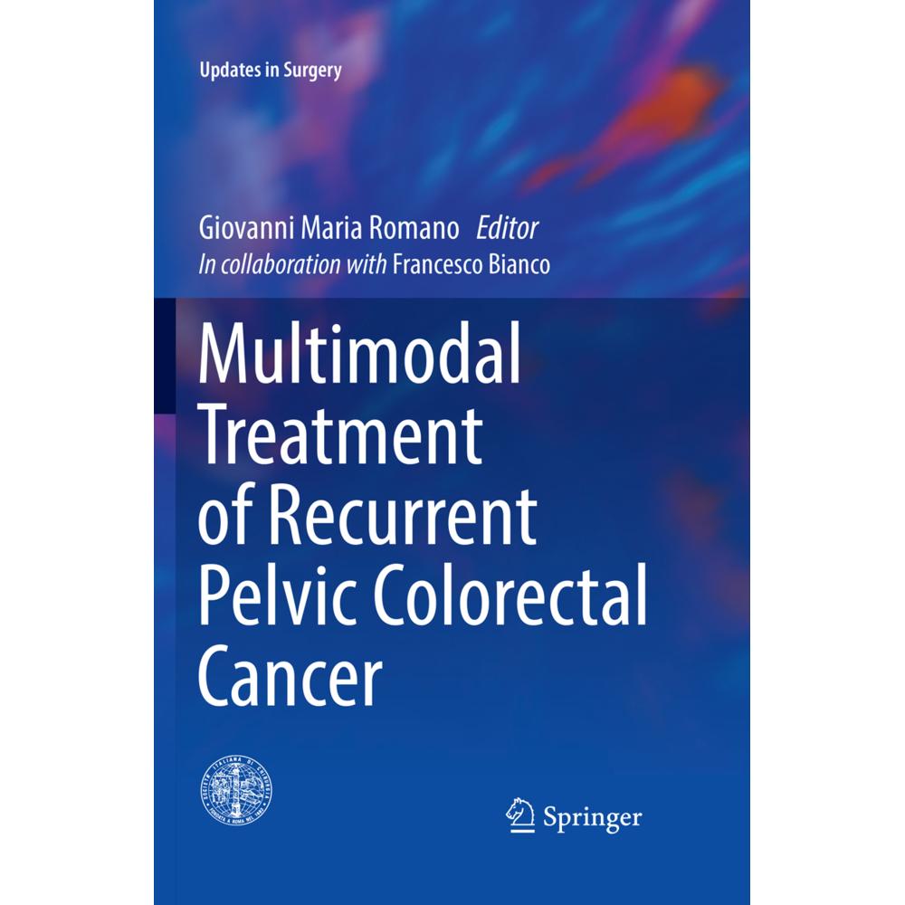 Multimodal Treatment of Recurrent Pelvic Colorectal Cancer, Fachbücher von Giovanni Maria Romano