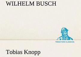 Produktbild Tobias Knopp (Deutsch, Wilhelm Busch, 2012)