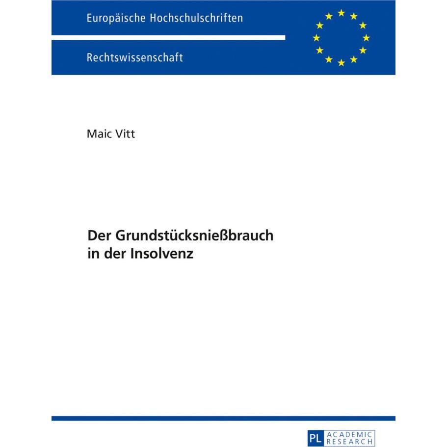 Der Grundstücksniessbrauch in der Insolvenz, Fachbücher von Maic Vitt