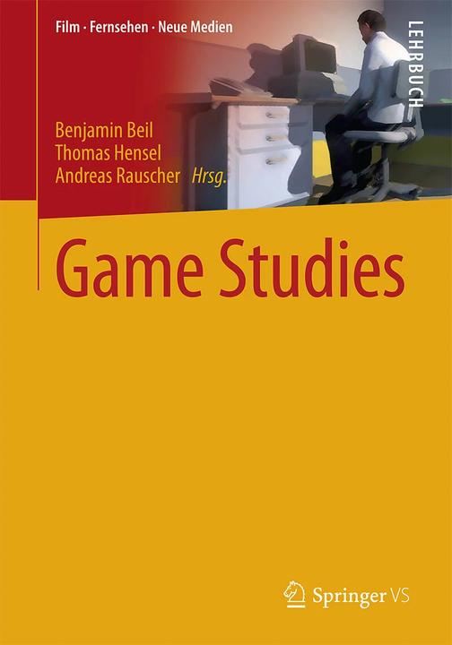 Produktbild Game Studies (Deutsch, Andreas Rauscher, Benjamin Beil, Thomas Hensel, 2017)