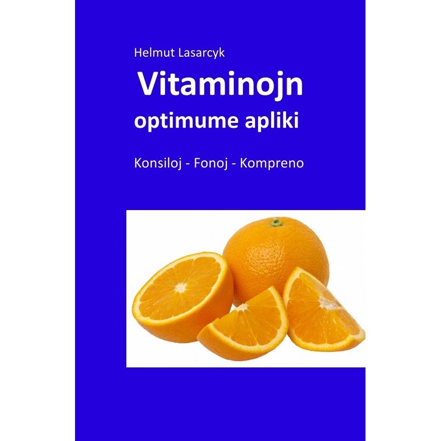 Vitaminojn optimume apliki, Ratgeber von Helmut Lasarcyk