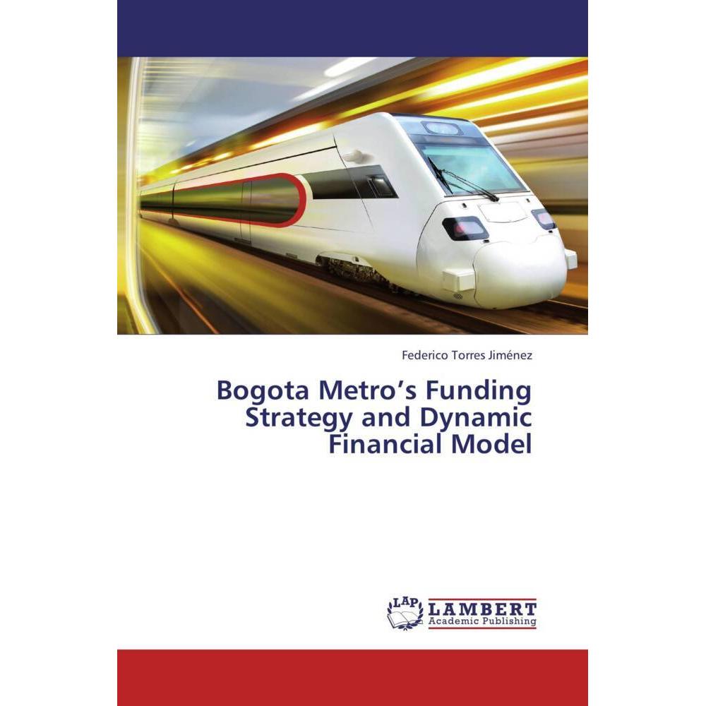 Bogota Metro's Funding Strategy and Dynamic Financial Model, Ratgeber