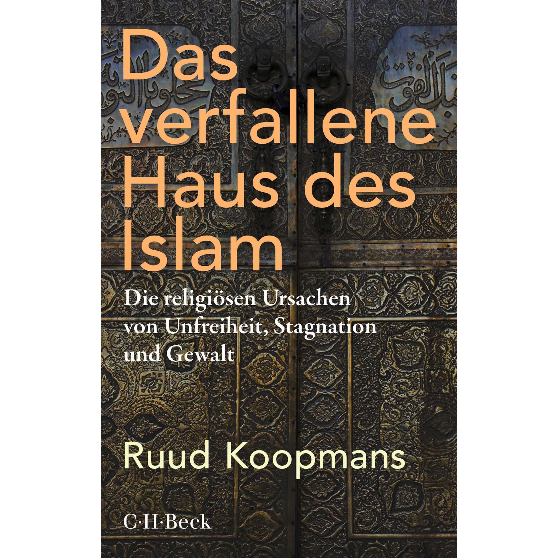 Das verfallene Haus des Islam, Sachbücher von Ruud Koopmans