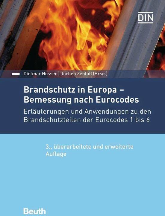 Produktbild Brandschutz in Europa - Bemessung nach Eurocodes (Deutsch, Dietmar Hosser, DIN e.V., Jochen Zehfuss, 2017)